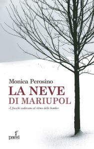 Monica Perosino – La neve di Mariupol (2023)
