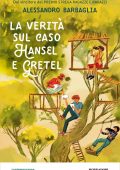 Alessandro Barbaglia - La verità sul caso Hansel e Gretel (2023)