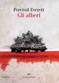 Percival Everett - Gli alberi (2023)