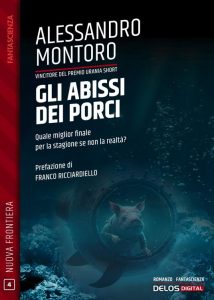 Alessandro Montoro – Gli abissi dei porci (2023)