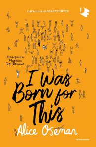 Alice Oseman – I was born for this (2023)