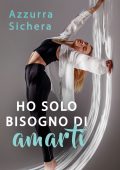 Azzurra Sichera - Ho solo bisogno di amarti (2022)