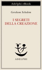 Gershom Scholem – I segreti della Creazione (2014)