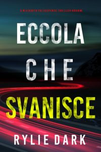 Rylie Dark – Eccola che svanisce (FBI Mia North Libro 4) (2022)