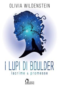 Olivia Wildenstein – I lupi di Boulder Vol. 2. Lacrime e promesse (2023)