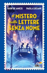 Igor De Amicis, Paola Luciani – Il mistero delle lettere senza nome (2023)