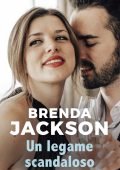 Brenda Jackson - The Elliotts Vol. 2. Un legame scandaloso (2019)