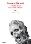 Giovanni Mariotti - I manoscritti dei morti viventi (2023)