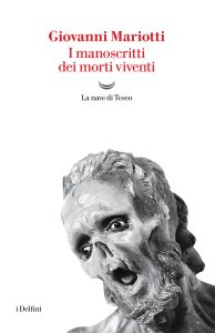 Giovanni Mariotti – I manoscritti dei morti viventi (2023)