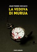 Jean Pierre Ceccacci - La vedova di Murua (2023)