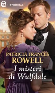 Patricia Frances Rowell – I misteri di Wulfdale (2021)