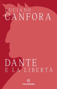 Luciano Canfora – Dante e la libertà (2023)