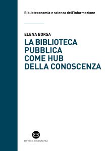 Elena Borsa – La biblioteca pubblica come hub della conoscenza (2023)