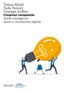 Tatiana Mazali, Paolo Neirotti, Giuseppe Scellato – L’impresa competente (2023)