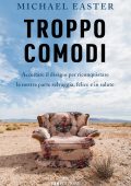 Michael Easter - Troppo comodi (2023)