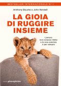 Anthony Bourke, John Rendall - La gioia di ruggire insieme (2023)