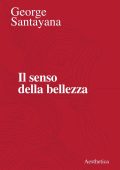 George Santayana - Il senso della bellezza (2021)