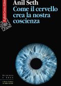 Anil Seth - Come il cervello crea la nostra coscienza (2023)
