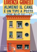 Lorenza Ghinelli - Almeno il cane è un tipo a posto (2023)