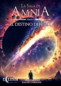 Aligi Pezzatini, Simone Gambineri - La Saga di Amnia Vol. 3. Il destino dei cieli (2023)