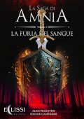Aligi Pezzatini, Simone Gambineri - La Saga di Amnia Vol. 4. La furia del sangue (2023)