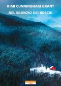 Kimi Cunningham Grant - Nel silenzio dei boschi (2023)
