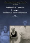 Dubravka Ugrešic ́ - Il museo della resa incondizionata (2023)