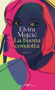 Elvira Mujčić – La buona condotta (2023)