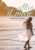 Maddalena Tiblissi - Oltre il mare (2023)