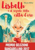 Mavis Miller - Lisbeth e il segreto della città d'oro (2017)