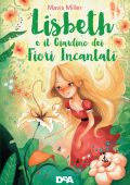 Mavis Miller - Lisbeth e il giardino dei fiori incantati (2017)