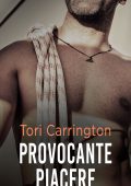 Tori Carrington - The Pleasure Seekers Vol. 2. Provocante piacere (2021)