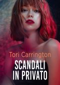 Tori Carrington - Amanti e segreti Vol. 2. Scandali in privato (2022)