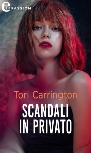Tori Carrington – Amanti e segreti Vol. 2. Scandali in privato (2022)