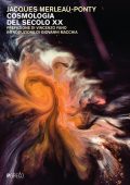 Jacques Merleau-Ponty - Cosmologia del secolo XX (2023)