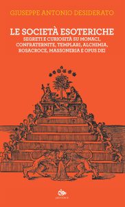 Giuseppe Antonio Desiderato – Le società esoteriche (2023)