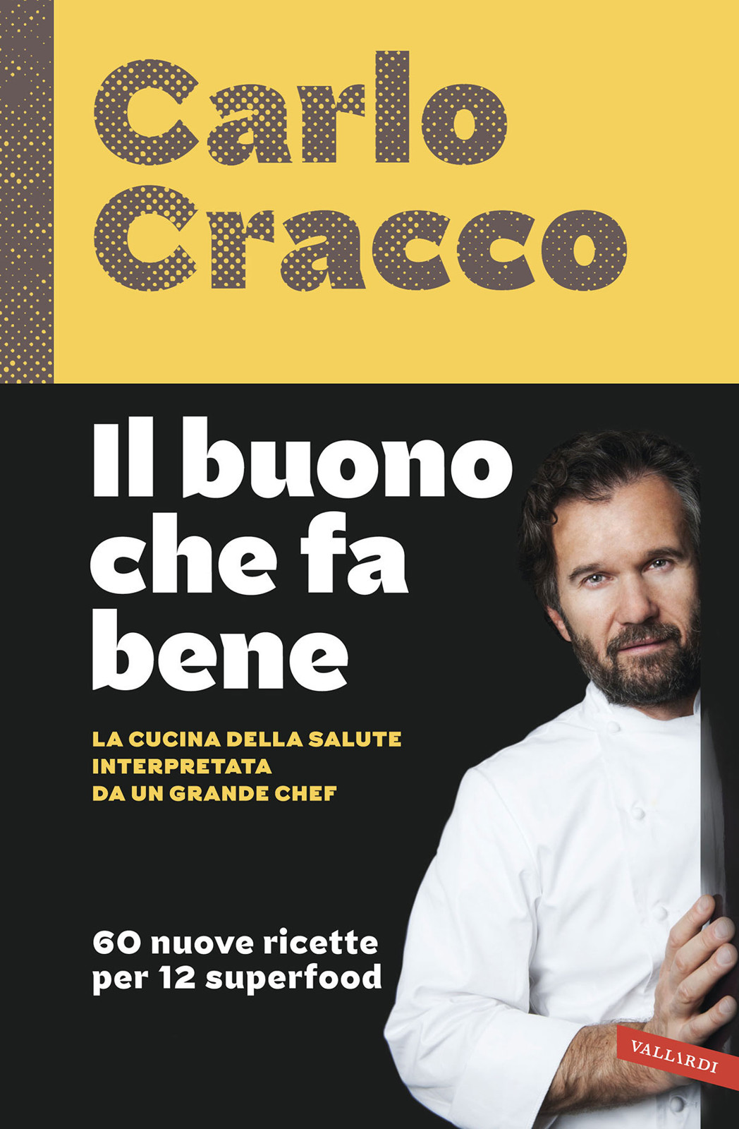 Carlo Cracco – Il buono che fa bene (2017)