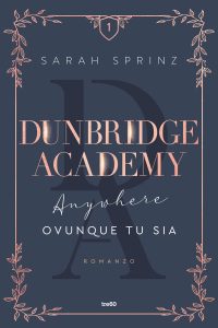 Sarah Sprinz – Dunbridge Academy Vol. 1. Anywhere. Ovunque tu sia (2023)
