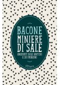 Francesco Bacone - Miniere di sale (2016)