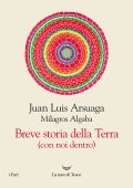 Juan Luis Arsuaga - Breve storia della Terra (con noi dentro) (2023)