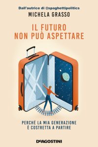 Michela Grasso – Il futuro non può aspettare (2021)