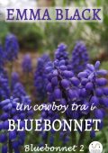 Emma Black - Un cowboy tra i Bluebonnet vol. 2 (2020)