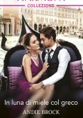 Andie Brock - In luna di miele col greco (2022)