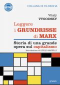 Vitaly Vygodsky - Leggere i Grundrisse di Marx (2019)