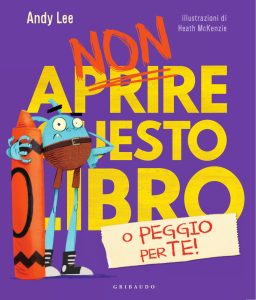 Andy Lee – Non aprire questo libro… o peggio per te! (2023)