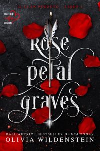 Olivia Wildenstein – Il clan perduto Vol. 1. Rose Petal Graves (2023)