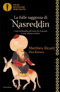 Matthieu Ricard, Ilios Kotsou – La folle saggezza di Nasreddin (2023)