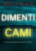 Molly Black - Dimenticami (Katie Winter, FBI Libro 6) (2023)