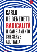 Carlo De Benedetti - Radicalità (2023)