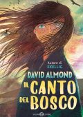 David Almond - Il canto del bosco (2023)